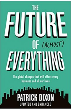 The Future of Almost Everything - Paperback